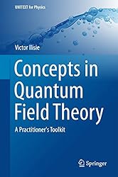 Amazon.co.jp: Concepts in Quantum Field Theory: A Practitioner's
